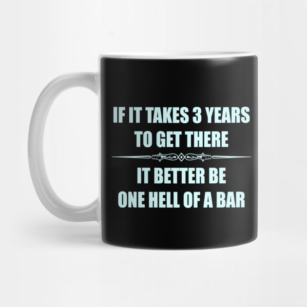 Bar Exam Law Student Gifts - If It Takes Three Years Funny by merkraht